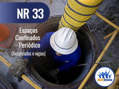 NR 33 Espaços confinados periódico (Autorizados e Vigias) Veja detalhes: